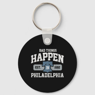 D Things Happen In Philadelphia Philly Pa Key Ring