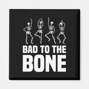 D To The Bone Skeleton Funny Halloween Skeleton Magnet