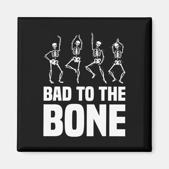 D To The Bone Skeleton Funny Halloween Skeleton  Magnet (Front)