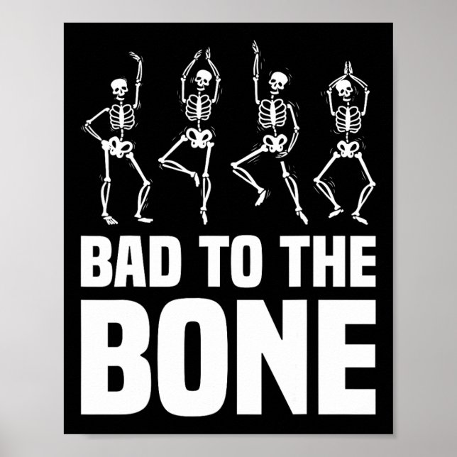 D To The Bone Skeleton Funny Halloween Skeleton  Poster (Front)