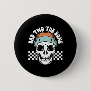 D To The Bone Skeleton Halloween Two Birthday Todd 6 Cm Round Badge