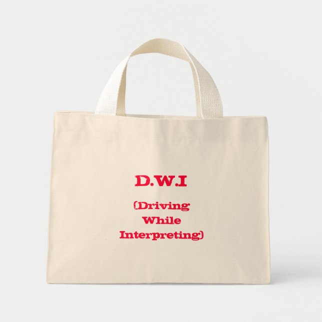 D.W.I, (Driving While Interpreting) Bag (Front)