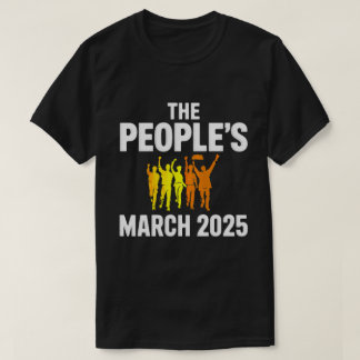 DA115-The Peoples March 2025 Political Unity T-Shirt