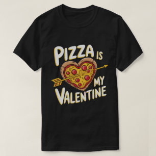 DA41-Pizza Is My Valentine Valentines Day Heart T-Shirt