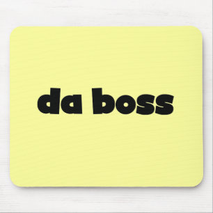 Da Boss Tshirts and Gifts Mouse Pad