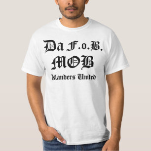 Da, F.o.B., MOB, MOB, Islanders United , Island... T-Shirt