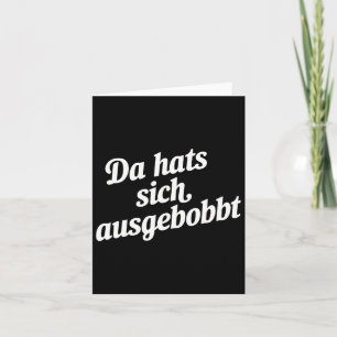 Da Hat's Sich Ausgebobbt - Funny Fitness And Bodyb Card