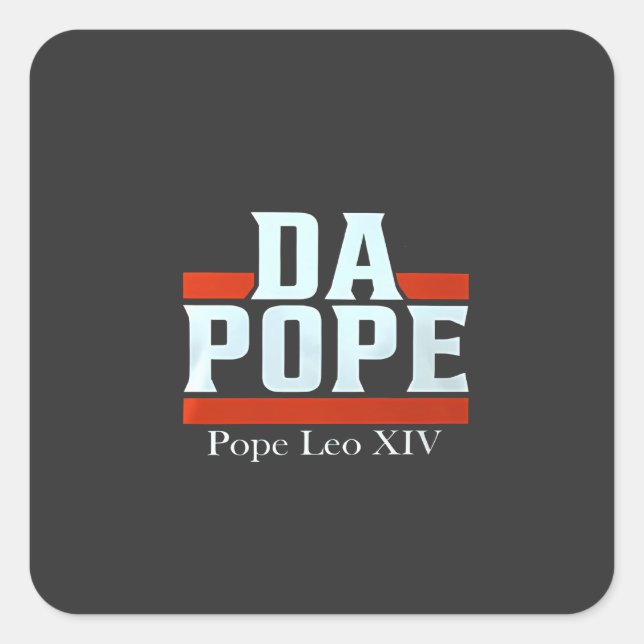 Da Pope From America Chicago Pope Leo XIV Provost  Square Sticker (Front)