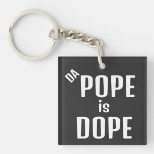 DA Pope is Dope Keychain