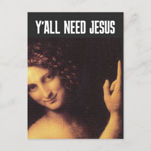 DA VINCI JOHN THE BAPTIST Y'ALL NEED JESUS  POSTCARD