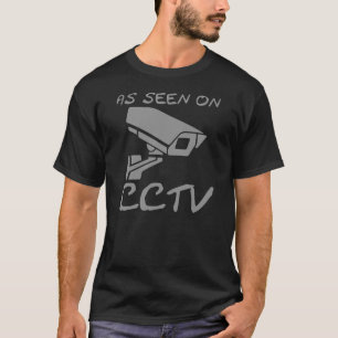 Da wie in Abbildung CCTV T-Shirt