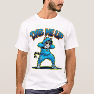 dab me up T-Shirt
