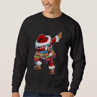 Dab Santa Claus With Mexican Poncho Is Dabbing Sweatshirt