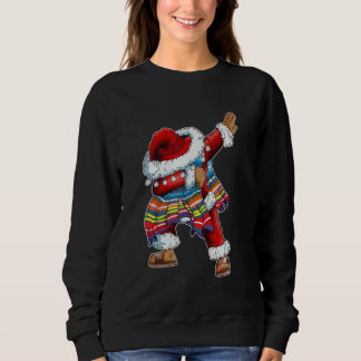 Dab Santa Claus With Mexican Poncho Is Dabbing Sweatshirt