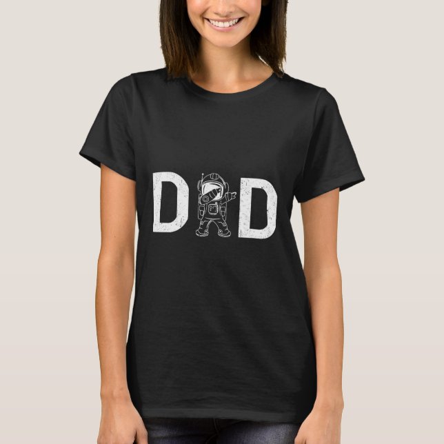 Dabbing Astronaut Daddy Dad Outer Space Planet Fat T-Shirt (Front)