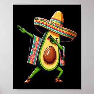 Dabbing Avocado Mexican Poncho Cinco De Mayo Poster