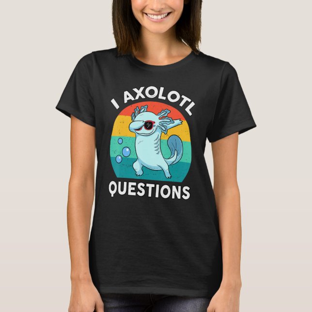 Dabbing Axolotl  Kids I Axolotl Questions Salamand T-Shirt (Front)