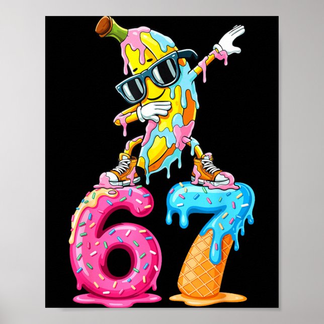 Dabbing Banana 67 Ice Cream Drip Funny Six Seven M Poster (Front)