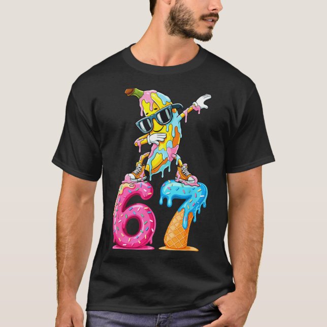 Dabbing Banana 67 Ice Cream Drip Funny Six Seven M T-Shirt (Front)