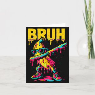 Dabbing Banana Bruh Drip Ice Cream Banana Youth Bo Card