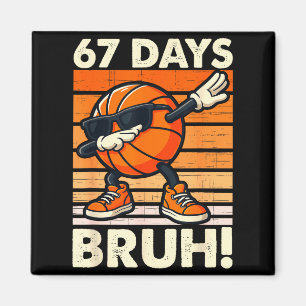 Dabbing basketball with sunglasses funny 67 days o magnet