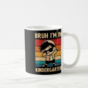 Dabbing Boy Bruh I'm In Kindergarten Kids Back To Coffee Mug