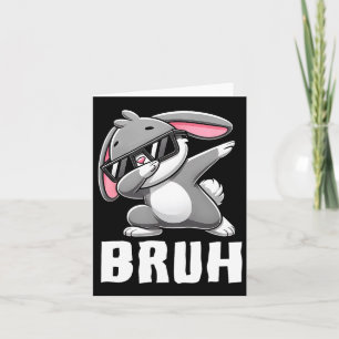 Dabbing Bunny Bruh Meme Easter Day Dab Bunny Teens Card