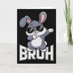 Dabbing Bunny Easter Bruh1 Card