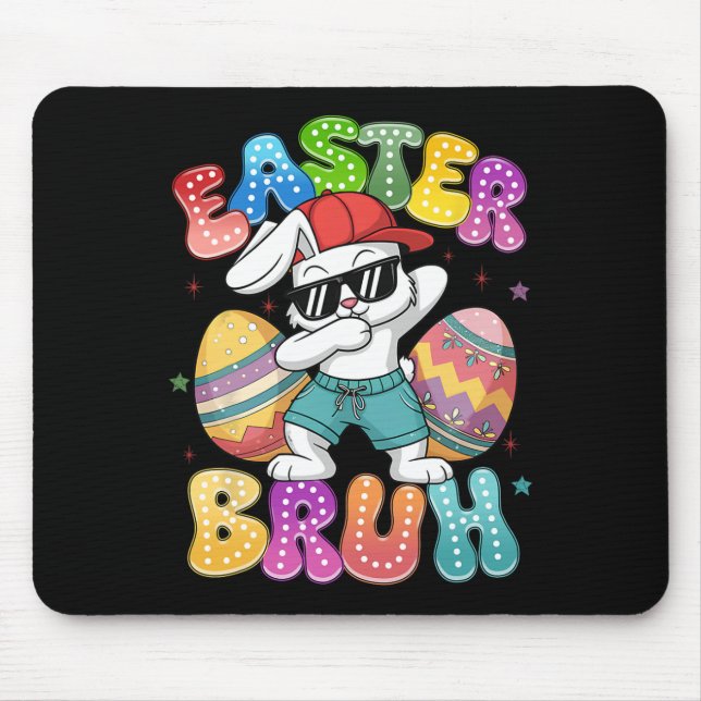 Dabbing Bunny Easter Bruh Meme Funny Saying Teens  Mouse Pad (Front)