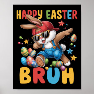 Dabbing Bunny Easter Bruh Meme Funny Saying Teens  Poster