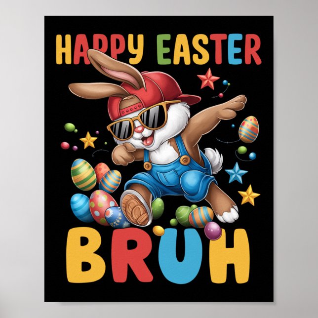 Dabbing Bunny Easter Bruh Meme Funny Saying Teens  Poster (Front)
