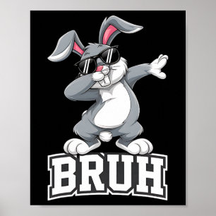 Dabbing Bunny Easter Day Dab Bruh Bunny Teens Boys Poster