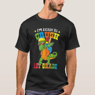 Dabbing Dinosaur I'm Ready To Crush 1st Grade Back T-Shirt