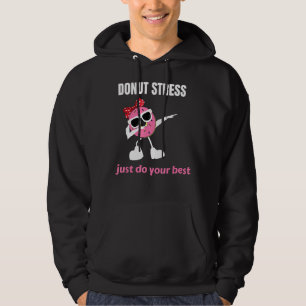 Dabbing Doughnut Stress Just Do Your Best Teacher Hoodie