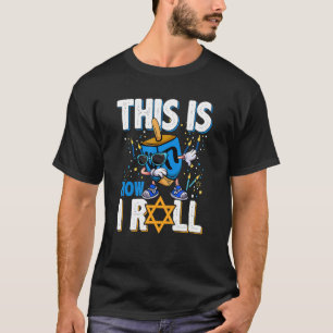 Dabbing Dreidel This Is How I Roll Menorah  Hanukk T-Shirt