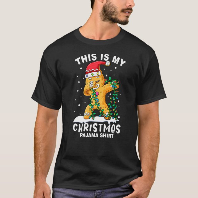 Dabbing Gingerbread Man This Is My Christmas Pajam T-Shirt (Front)