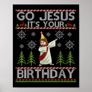 Dabbing Go Jesus It's Your Birthday Merry Christma Poster