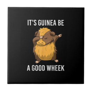 Dabbing Guinea Pig Its Guinea Be A Good Wheek Ceramic Tile