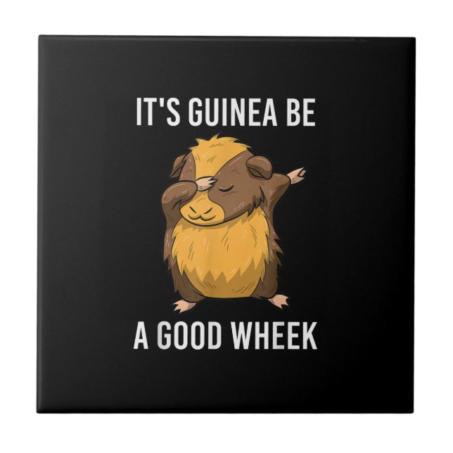 Dabbing Guinea Pig Its Guinea Be A Good Wheek Ceramic Tile (Front)