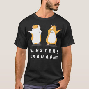 Dabbing Hamsters Squad Love Hamsters Pet Lovers Ha T-Shirt