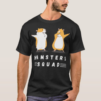 Dabbing Hamsters Squad Love Hamsters Pet Lovers Ha T-Shirt