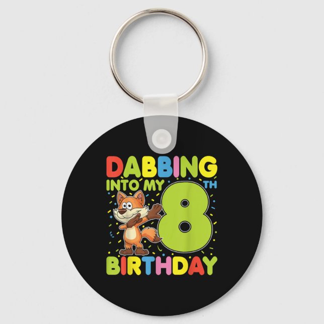 Dabbing Into My 8th Birthday Fox Eight Years Old B Key Ring (Front)