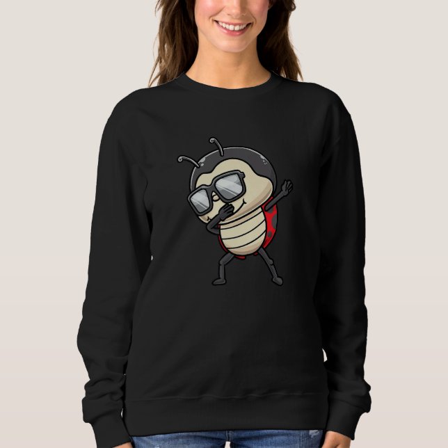 Dabbing Ladybug With Sunglasses Insectologist Lady Sweatshirt (Front)