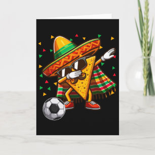 Dabbing Nacho Sungles Playing Soccer Cinco De Mayo Card