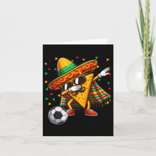 Dabbing Nacho Sungles Playing Soccer Cinco De Mayo Card