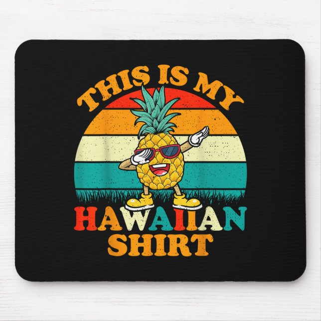 Dabbing Ne This Is My Hawaiian Shirts For Women  Mouse Pad (Front)