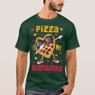 Dabbing Pizza Is My Valentine Funny Valentines Day T-Shirt