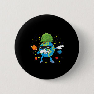 Dabbing Planet Earth Day Funny Environmental Natur 6 Cm Round Badge