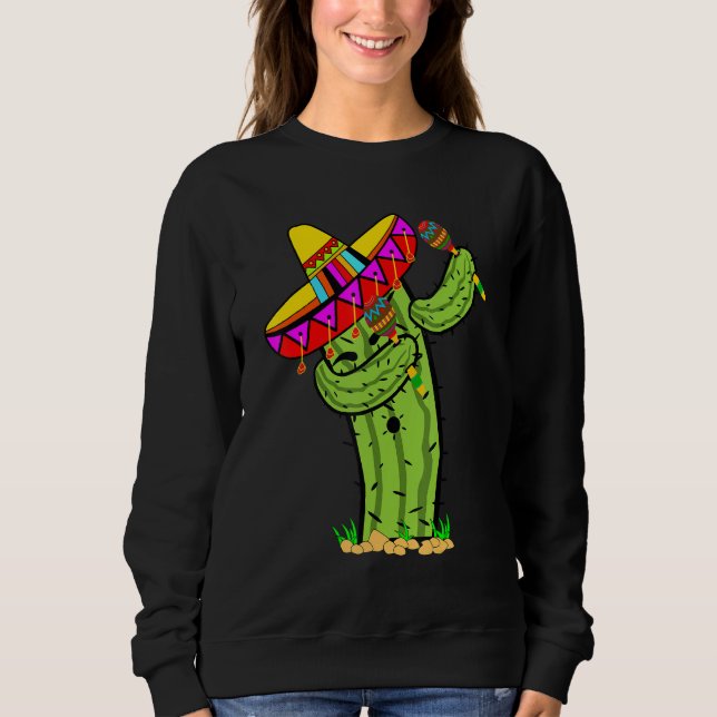 Dabbing Prickly Cactus with mexican sombrero hat Sweatshirt (Front)
