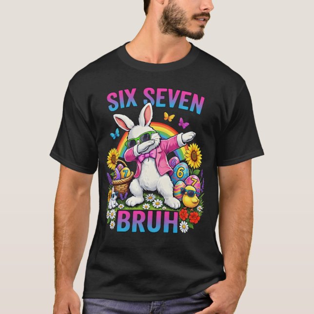 Dabbing Rabbit Six Seven Bruh T-shirt (Front)